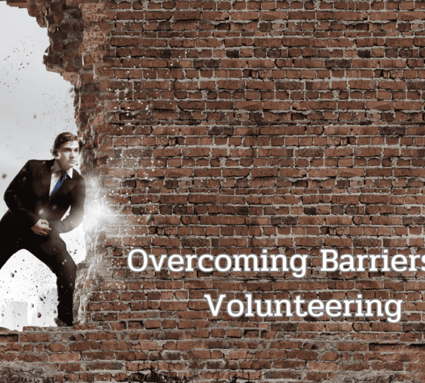 How to Overcome Barriers to Volunteering